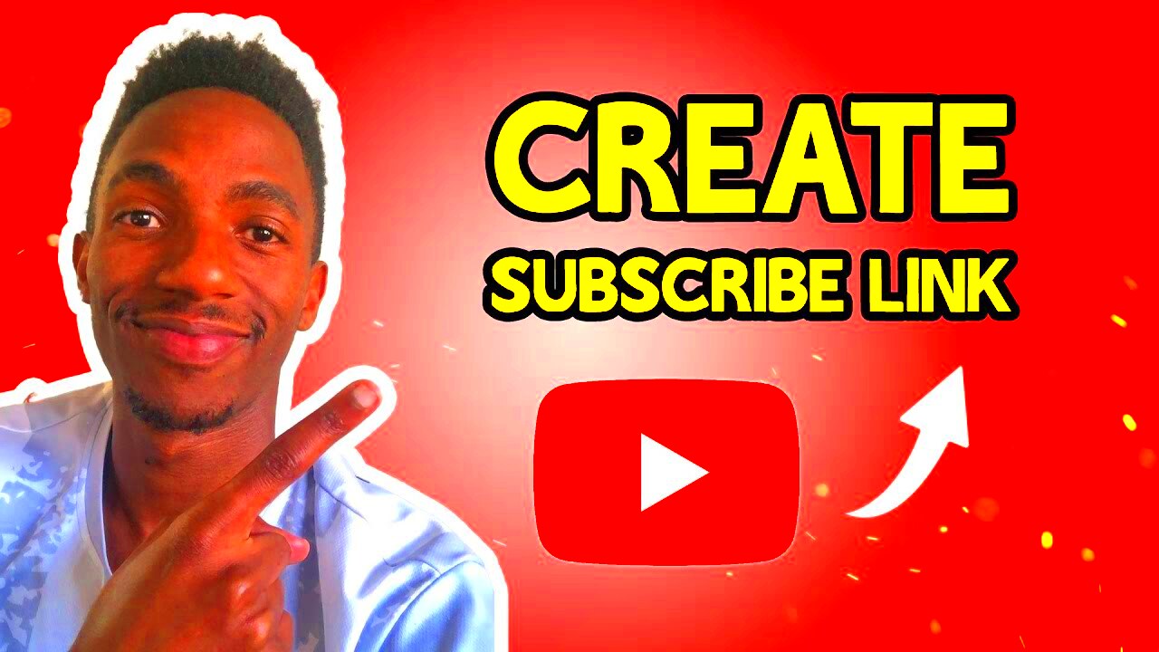 How to Create a Subscribe Link for Your YouTube Channel   YouTube