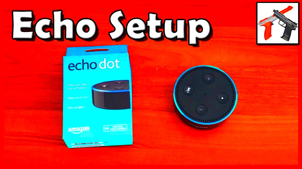 How To Setup Alexa Echo Dot  Full Size Echo Amazon Alexa Setup Guide 