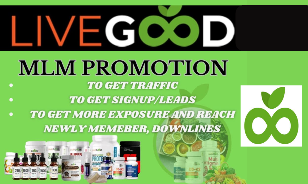 Exclusive LiveGood Promotion: Live Good Tour MLM Promotion for Signup Leads