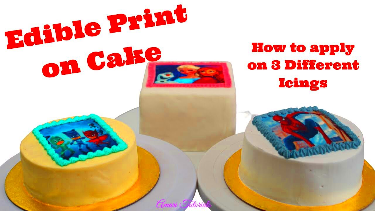 How to apply Edible print to your cake  Edible print on 3 types of 