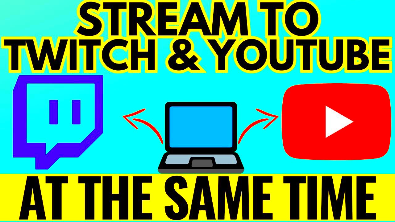 How to Stream on Twitch and YouTube at the Same Time  FREE  YouTube