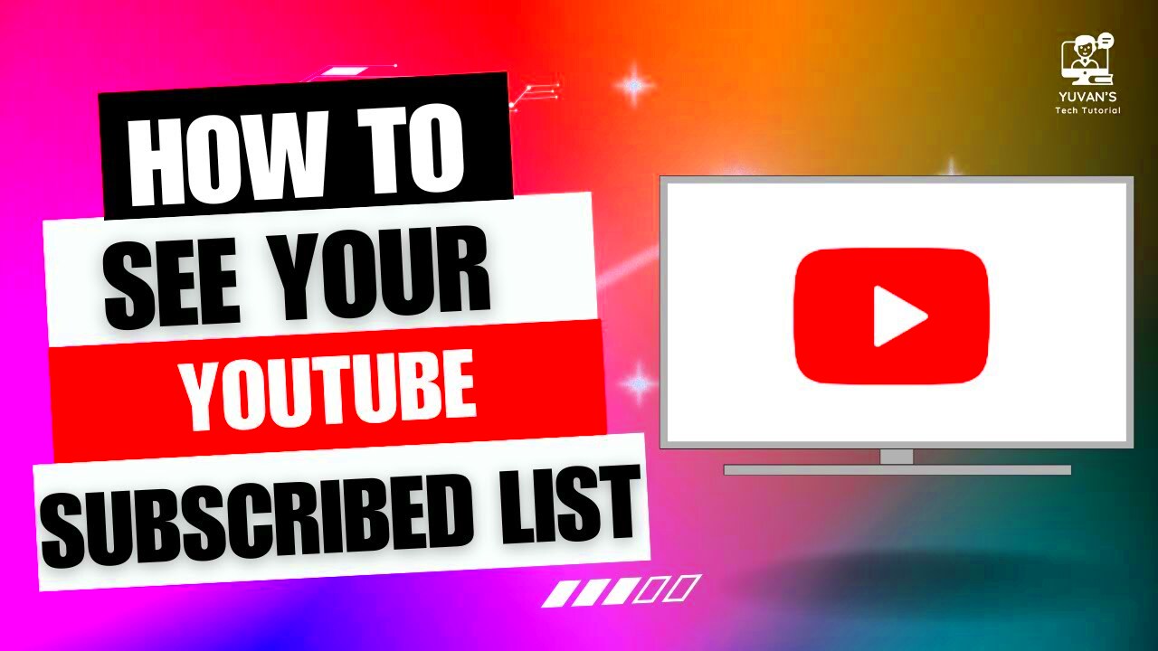 How To See Your YouTube Subscriptions List DETAILED GUIDE  YouTube