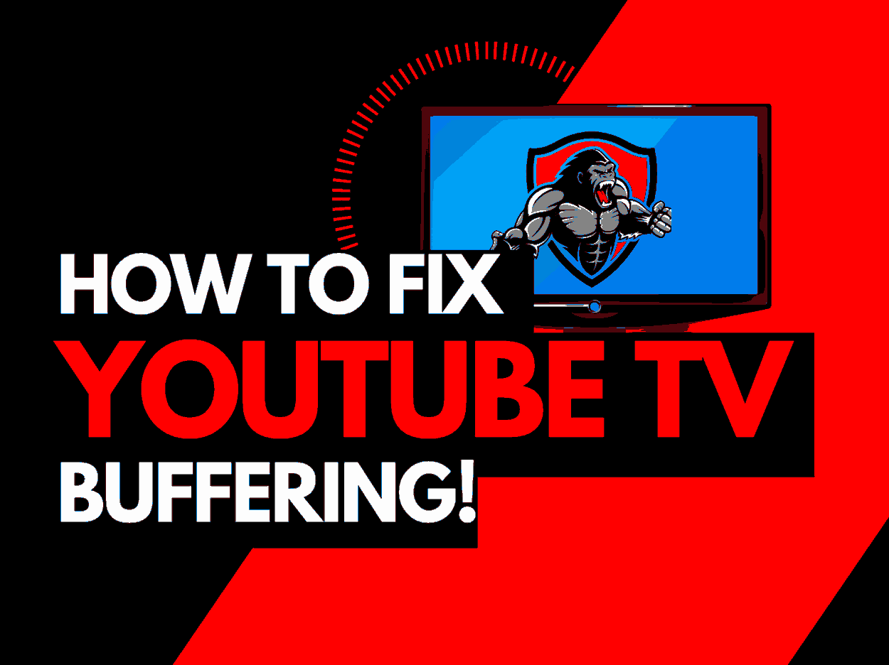 YouTube TV Buffering Issues How To Fix It  The Tech Gorilla