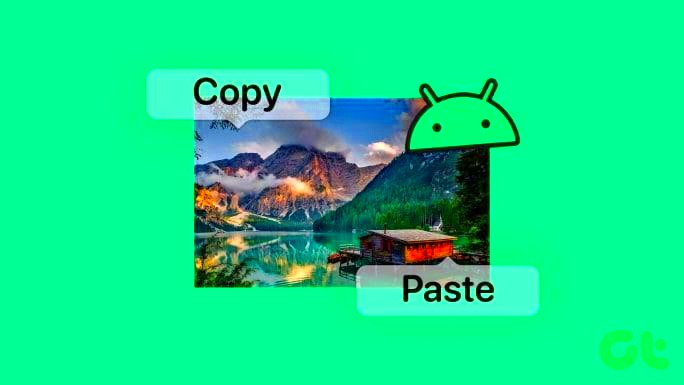 How to Copy and Paste Pictures on Android  Guiding Tech