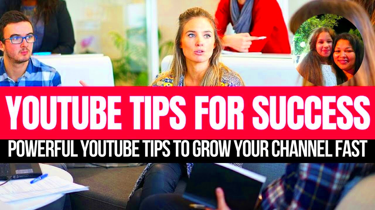 Youtube Tips For Success  YouTube