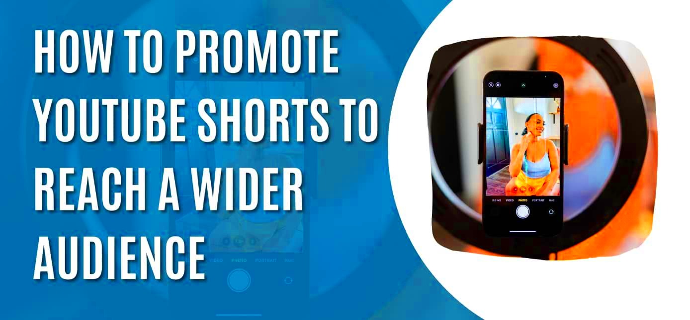 How to Promote YouTube Shorts to Reach a Wider Audience 2024  Top and 