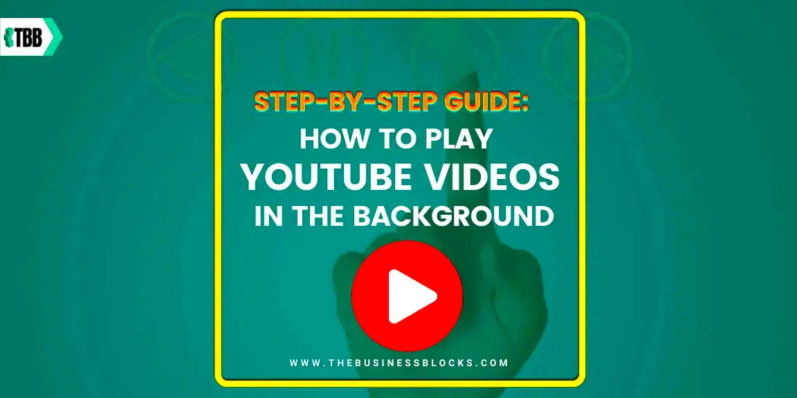 How to Play YouTube Videos in the Background