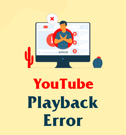 Actionable Guide to YouTube Playback Error on PC  Phone  Doremizone