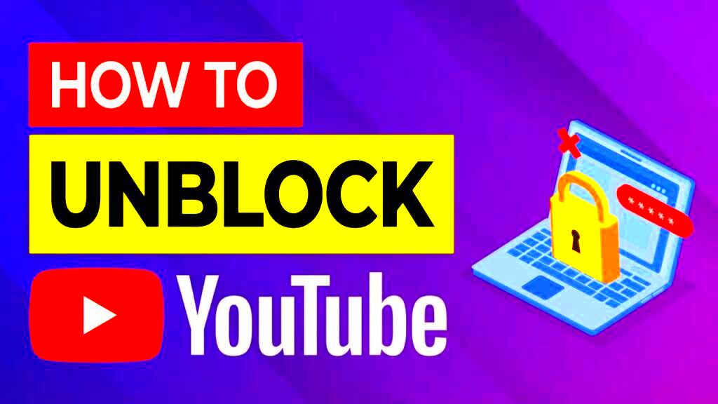 How to unblock youtube