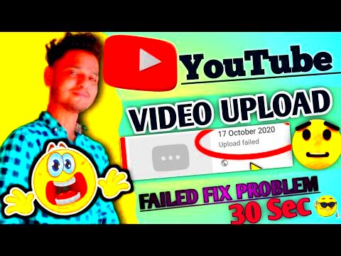 How to Fix Youtube Video Upload Failed  Youtube Video Upload Failed 