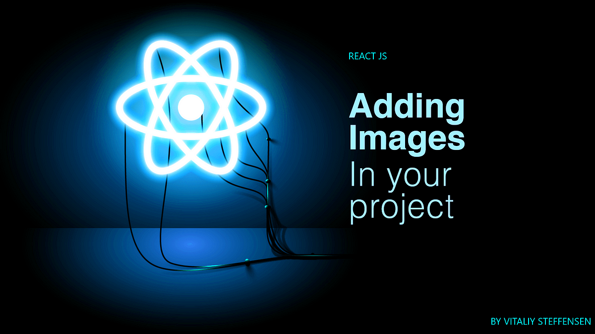 React js how to add an image  a beginners guide  by Vitaliysteffensen 