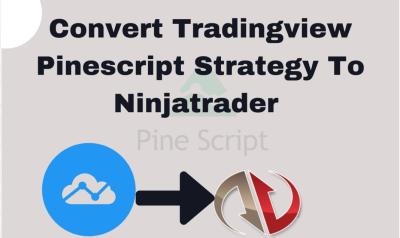 I Will Convert Tradingview Pinescript Strategy to NinjaTrader