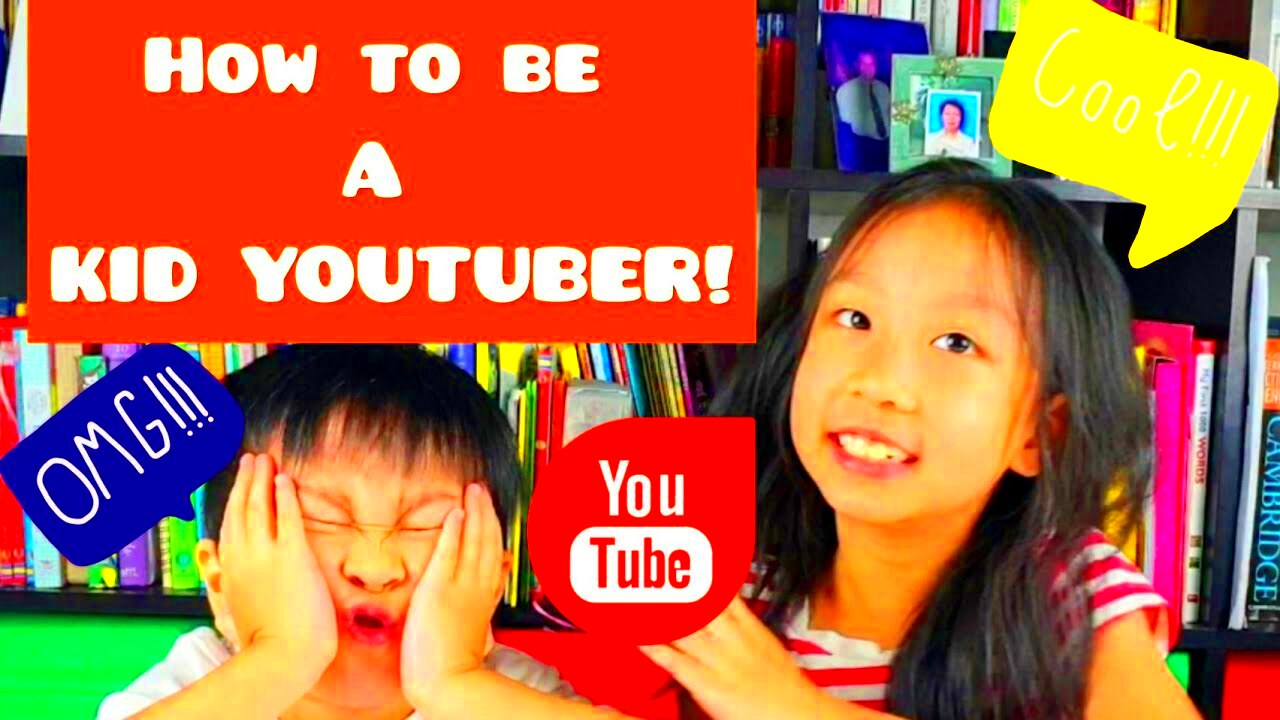 HOW TO BE A KID YOUTUBER  10 tips on how to start your Youtube 