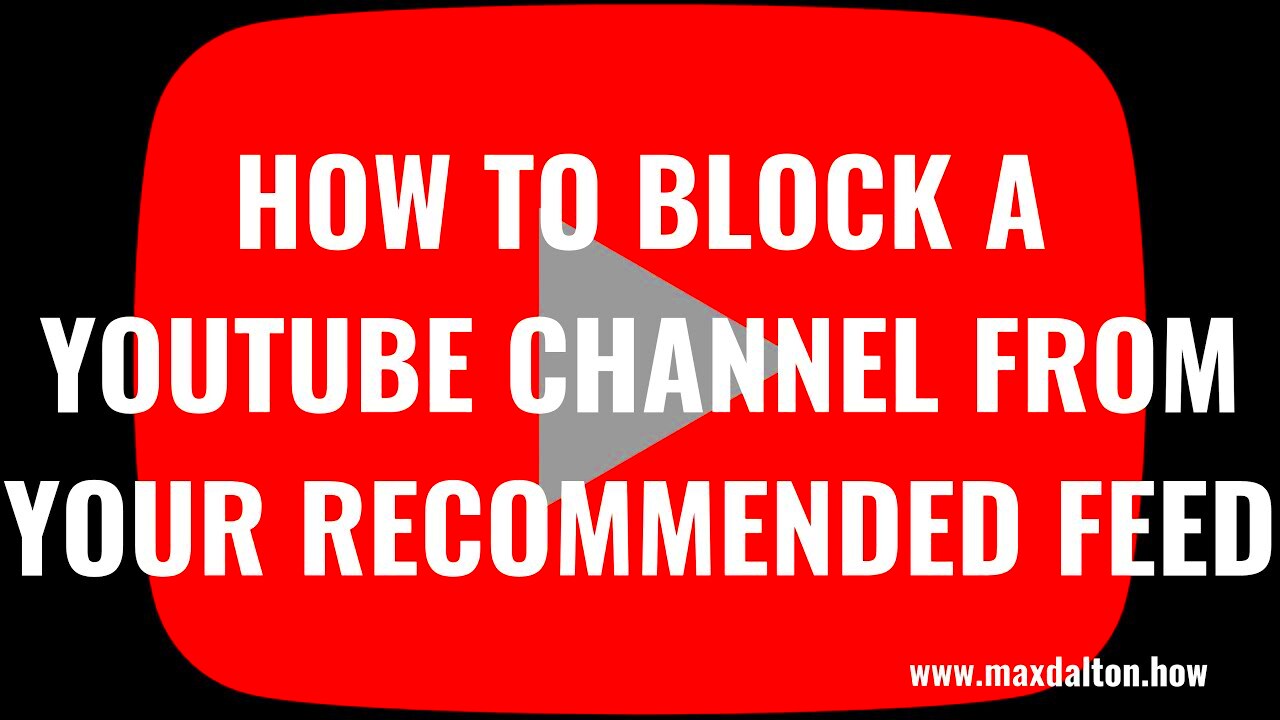 How to Block a YouTube Channel from Your Recommended Feed  YouTube