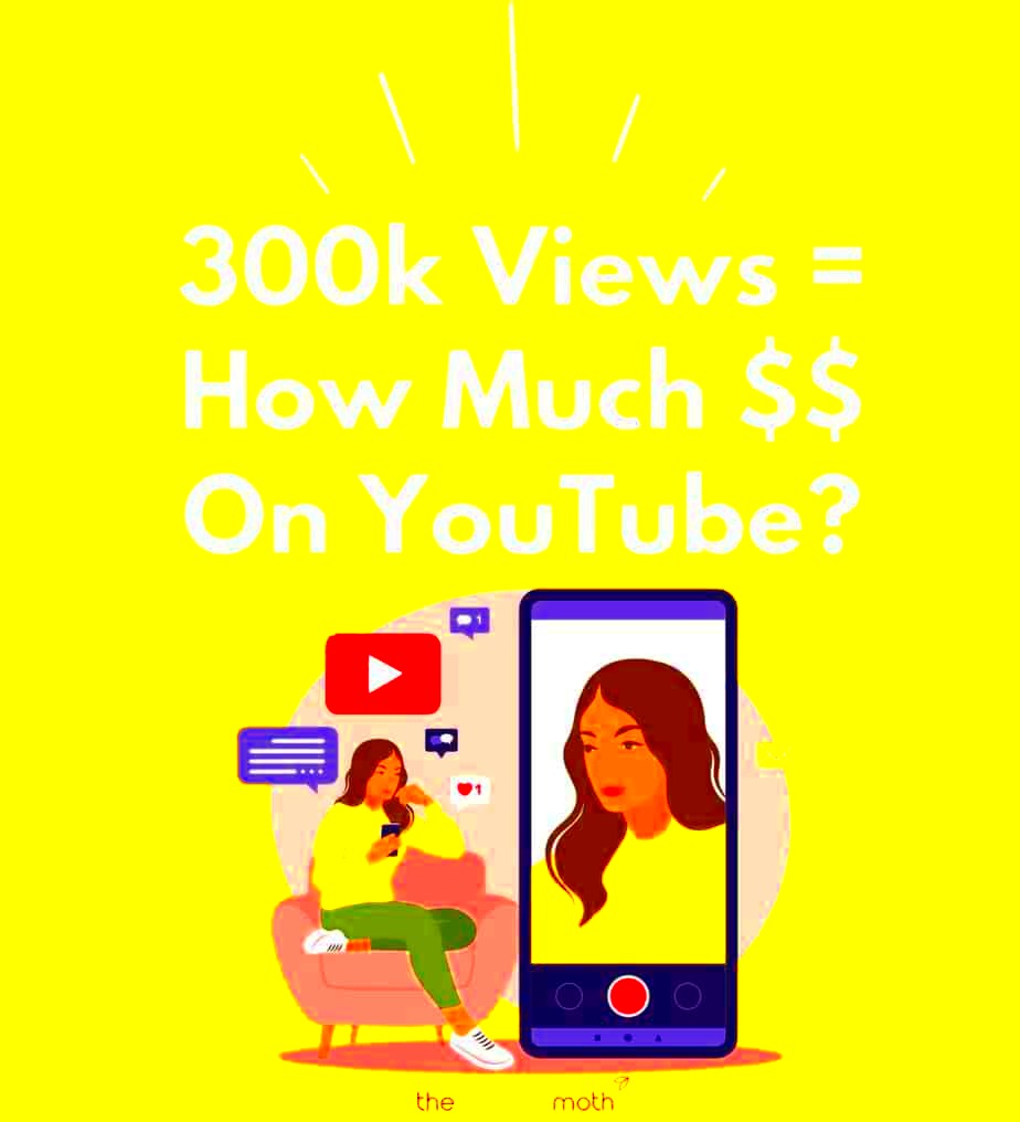 How Much Money Does YouTube Pay Per 300k Views  The Wallet Moth