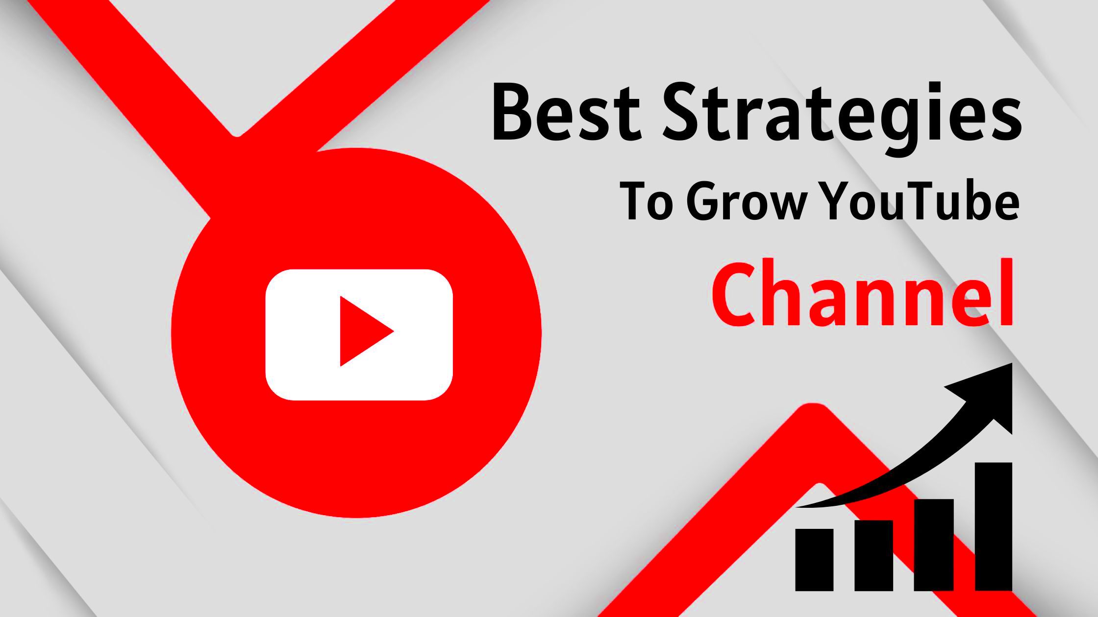 20 Best Proven Strategies To Grow YouTube Channel this Year