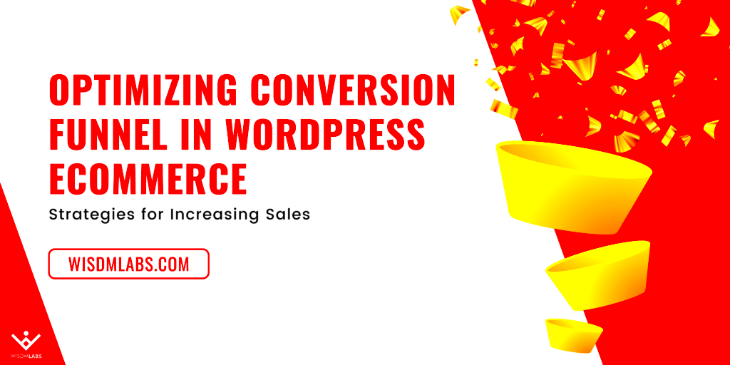 Optimizing Conversion Funnel in WordPress eCommerce Strategies for 