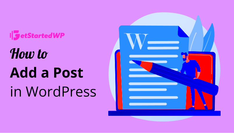 How to Add a Post in WordPress Beginners Guide