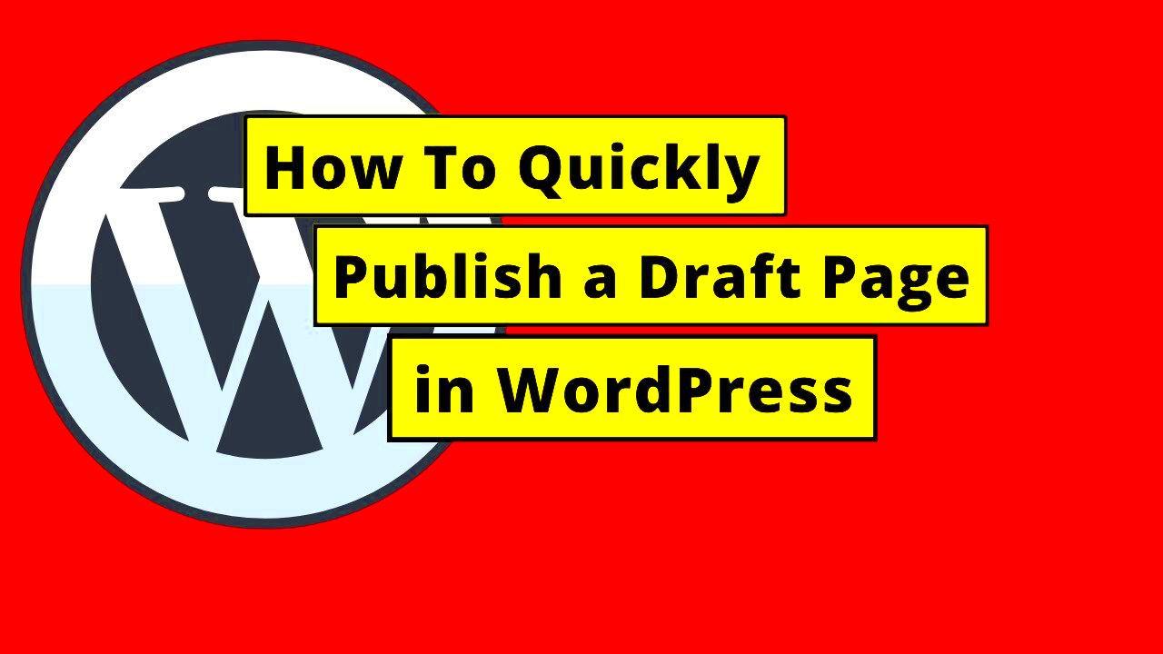 How To Quickly Publish a Draft Page in WordPress  YouTube