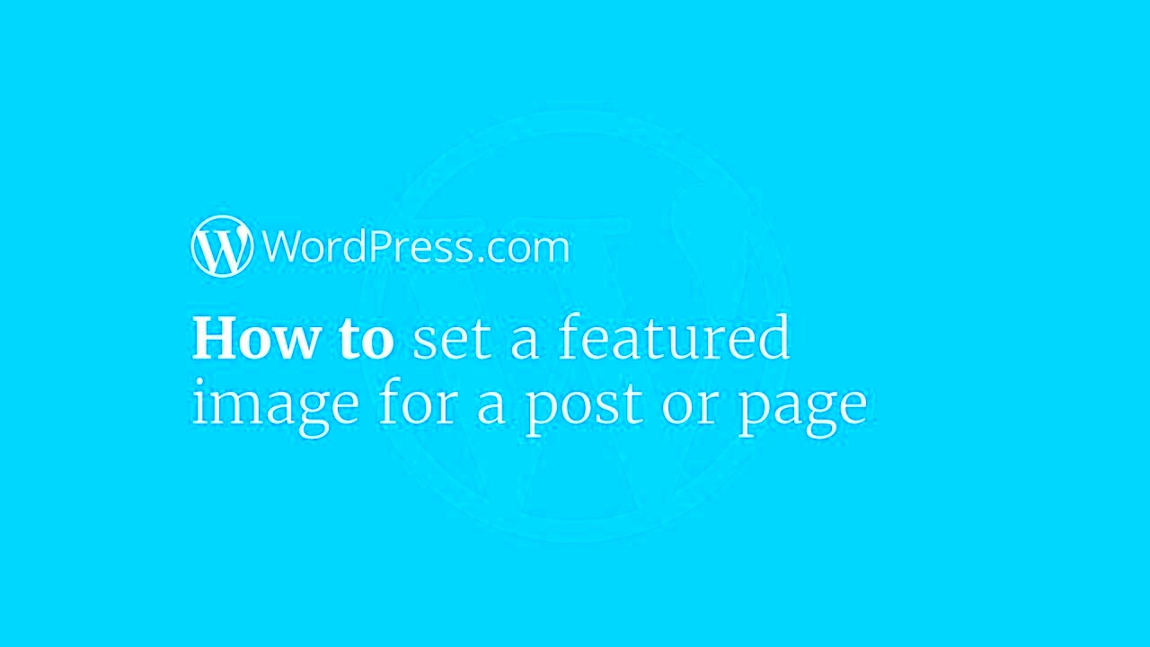 WordPress Tutorial How to Set a Featured Image for a Post or Page 