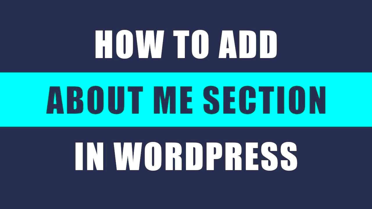 How to add about me section in WordPress  YouTube