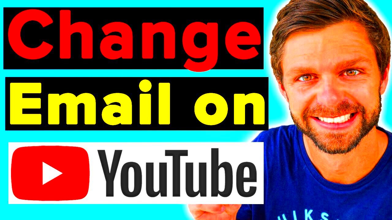 How To Change The Email On Your Youtube Account  YouTube