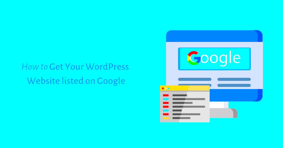 How to Get your WordPress website listed on Google