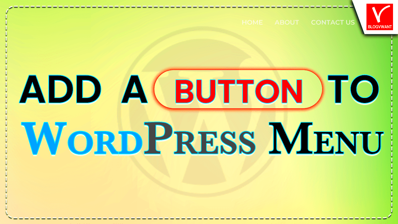 How To Add A Button To WordPress Menu 2023 3 Free Ways