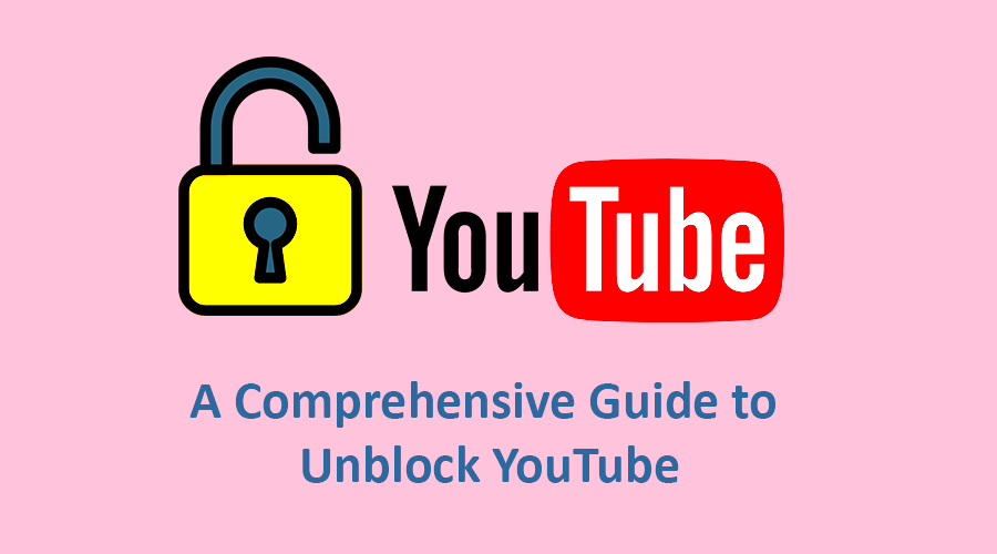 Unlocking the World of YouTube A Comprehensive Guide to Unblock YouTube