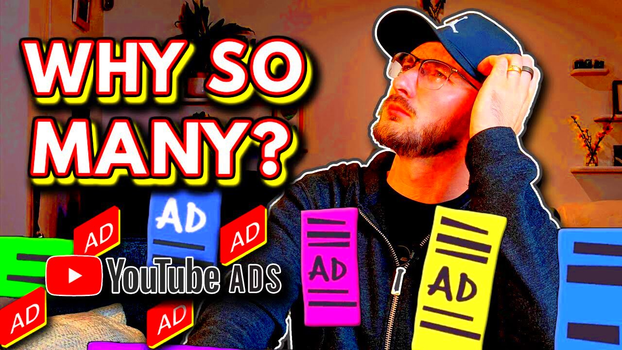 Why Are There SO MANY ADS On YouTube Right Now   YouTube