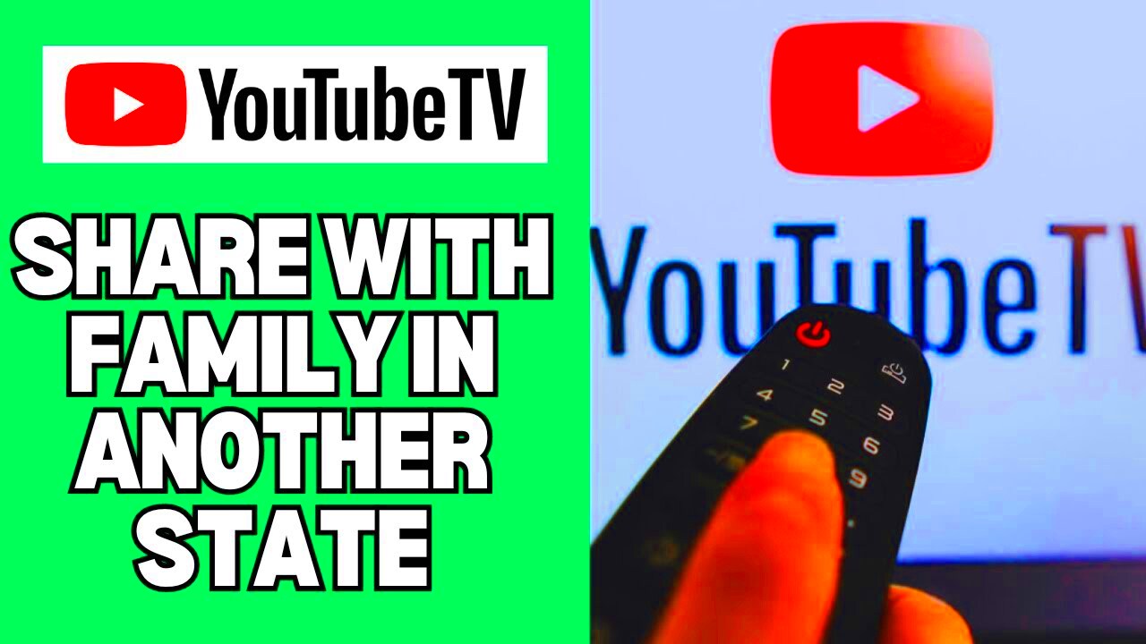 Can i Share Youtube Tv With Family In Another State   YouTube