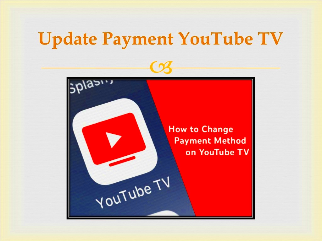 PPT  How to Change Payment Method on YouTube TV PowerPoint 