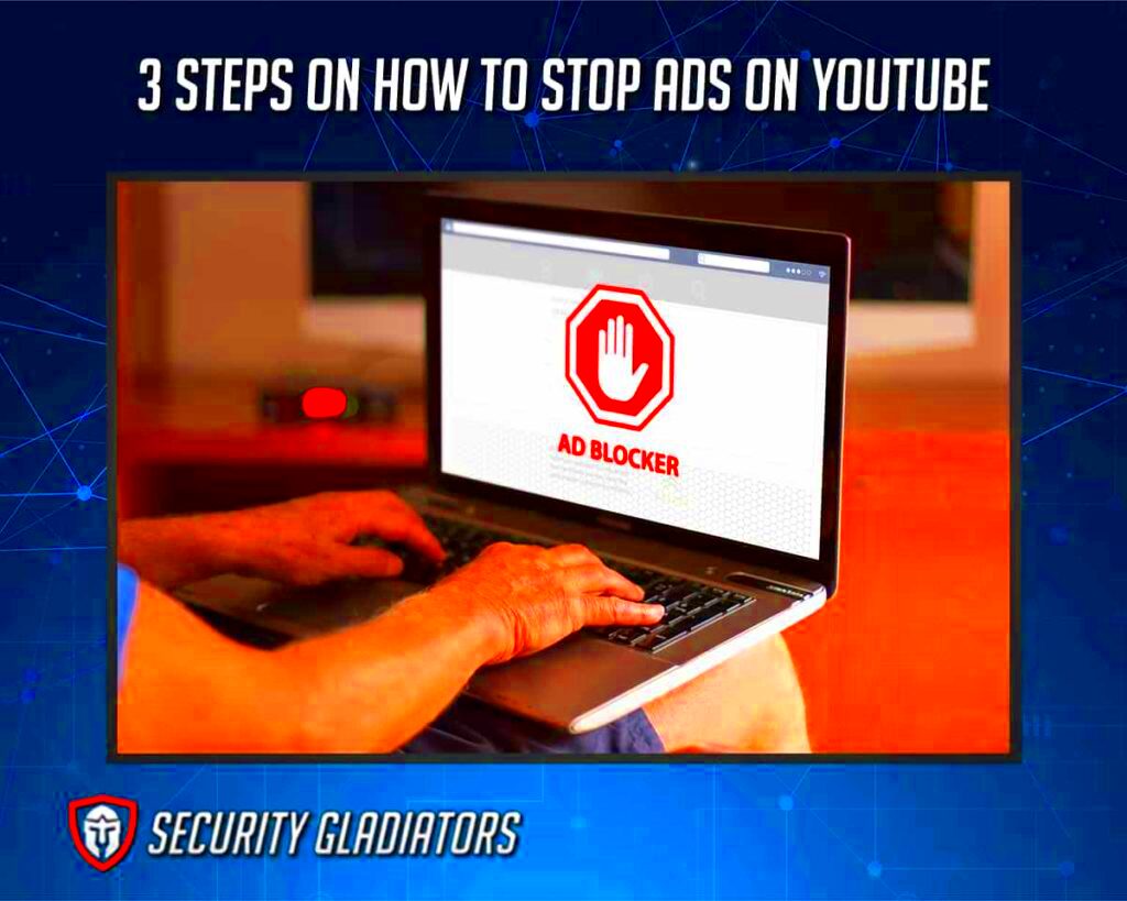 3 Steps on How to Stop Ads on YouTube