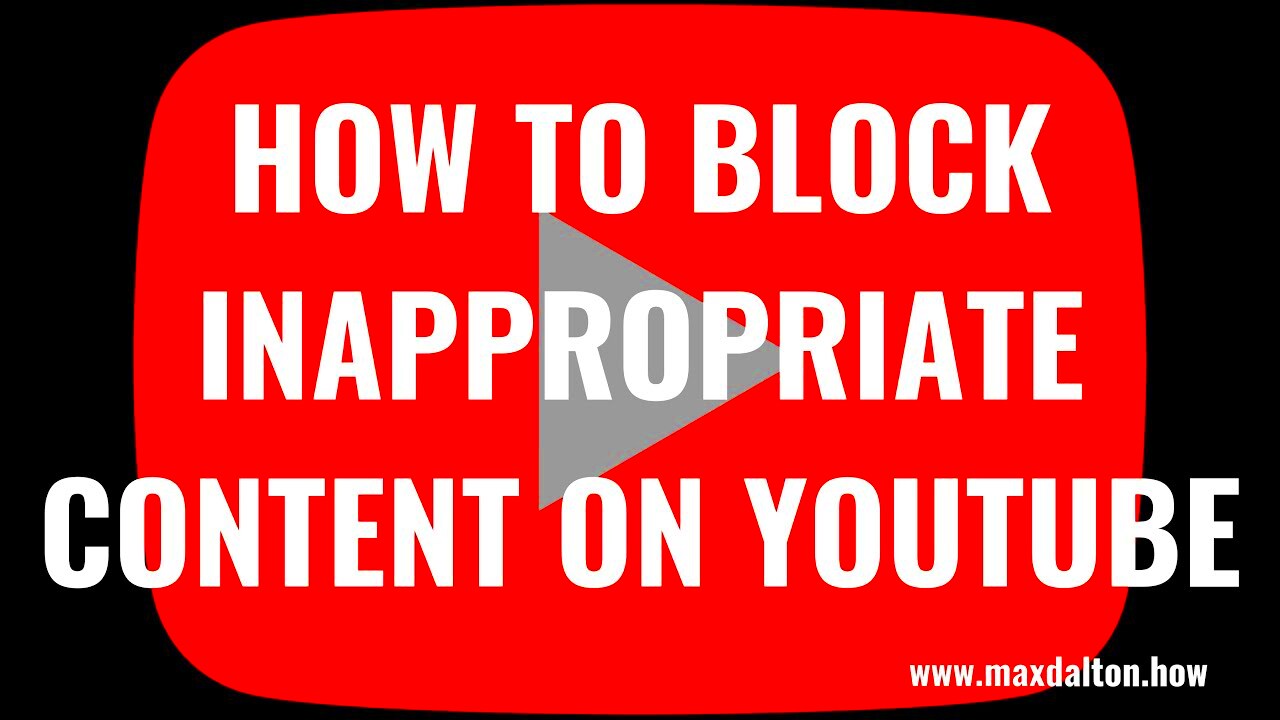 How to Block Inappropriate Content on YouTube  YouTube