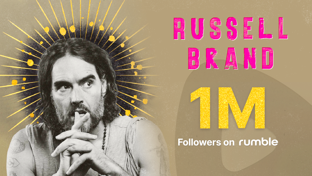 Russell Brand Reaches 1 Million Followers On Rumble  Rumble