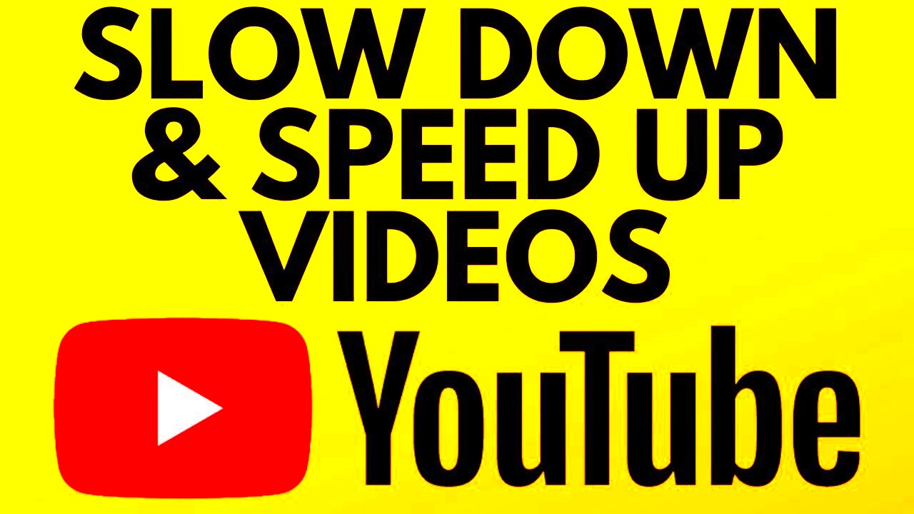 How to Slow Down or Speed Up Any YouTube Video  YouTube in Slow Motion 