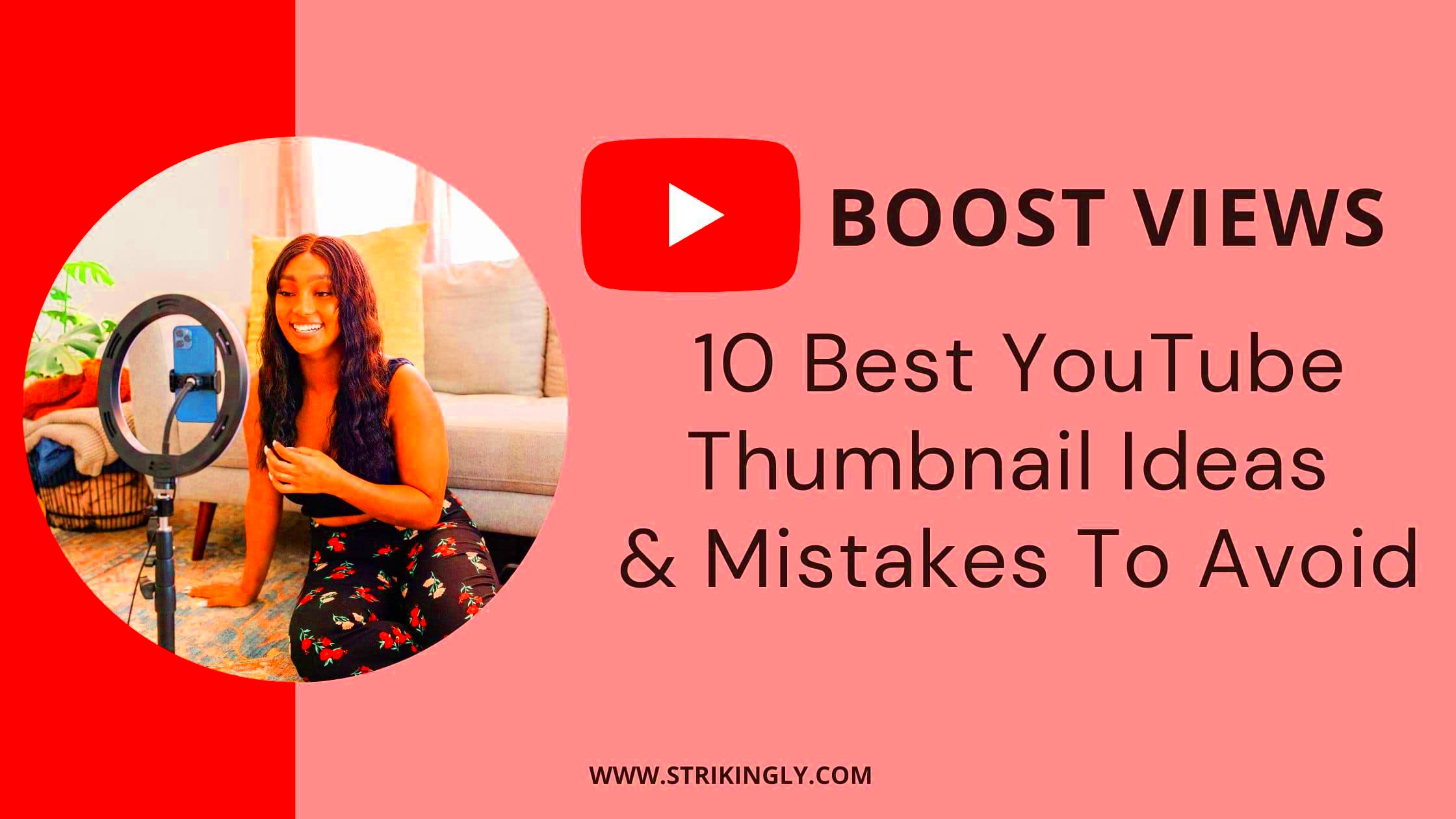 Boost Views 10 Best YouTube Thumbnail Ideas  Mistakes To Avoid 