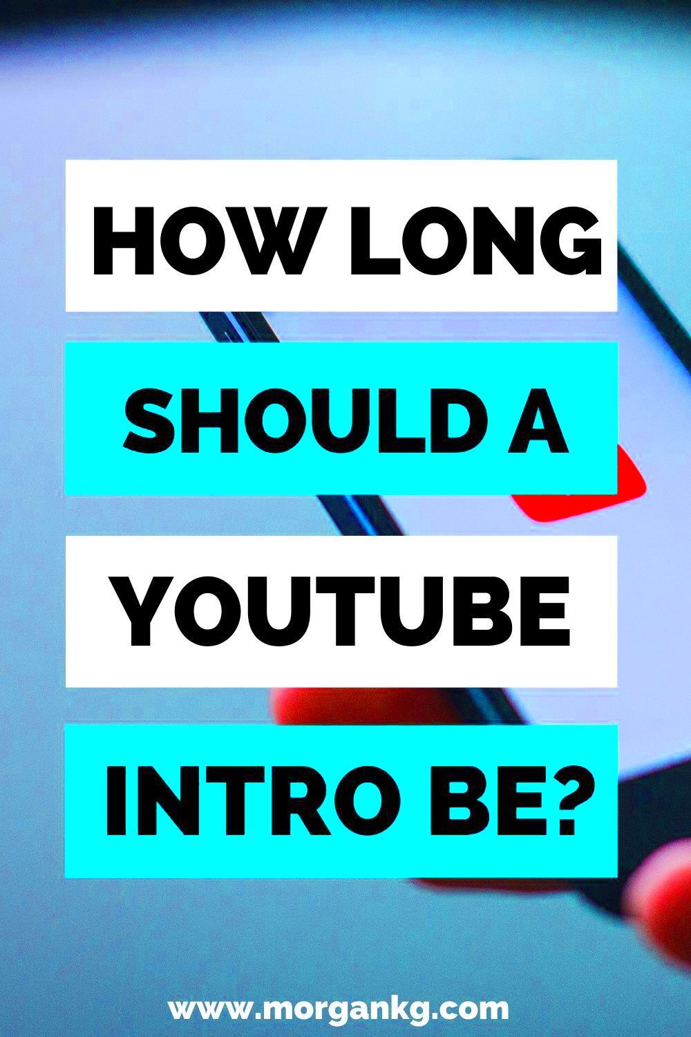 How Long Should a YouTube Intro Be in 2021  Intro Video marketing 