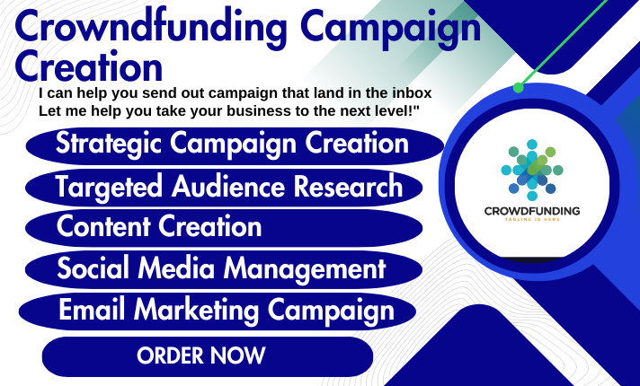 I Will Create a Crowdfunding Campaign on Kickstarter, GoFundMe, and Indiegogo