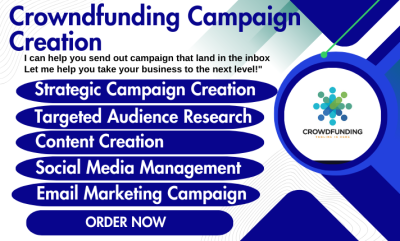 I Will Create a Crowdfunding Campaign on Kickstarter, GoFundMe, and Indiegogo