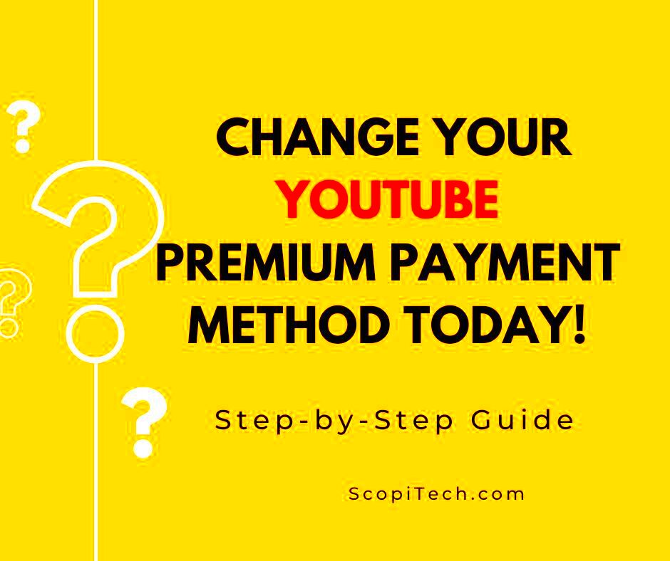 How To Change YouTube Premium Payment Method  StepbyStep Guide 