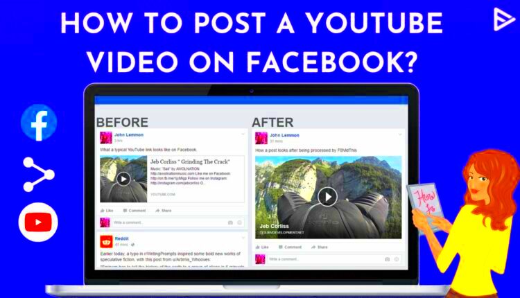 How To Post A YouTube Video On Facebook