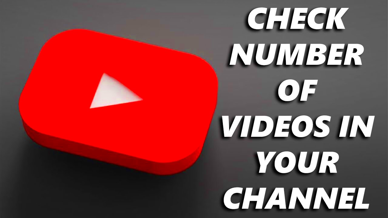 How To See How Many Videos Are In Your YouTube Channel  YouTube