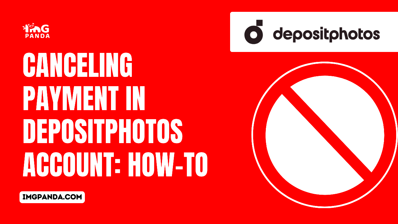 Canceling Payment in Depositphotos Account HowTo  IMGPANDA  A Free 