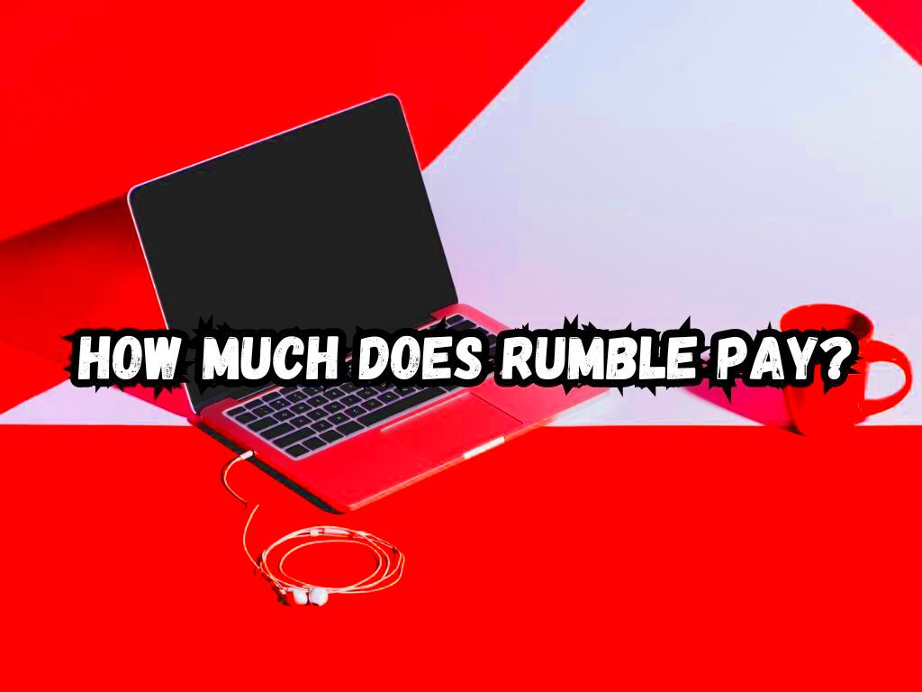 How Much Does Rumble Pay Unveiling Top Secrets of Its Payment Model