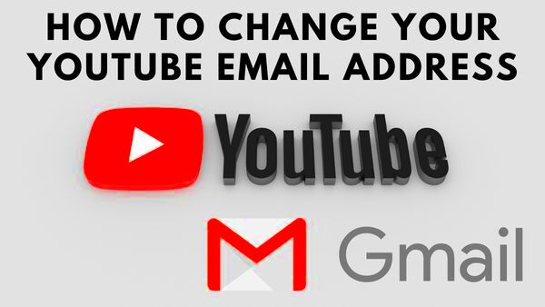 How To Change Your YouTube Email Address