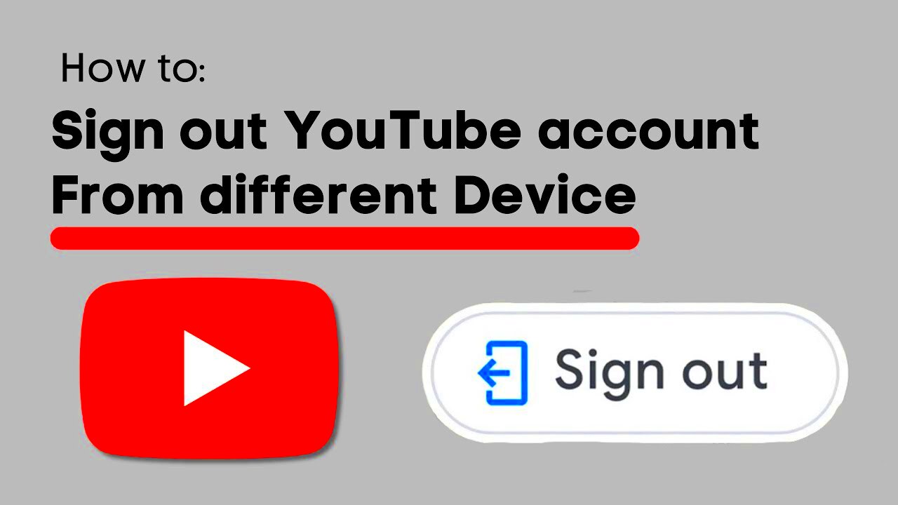 How To Sign Out Of YouTube Account From Other Devices Updated Method