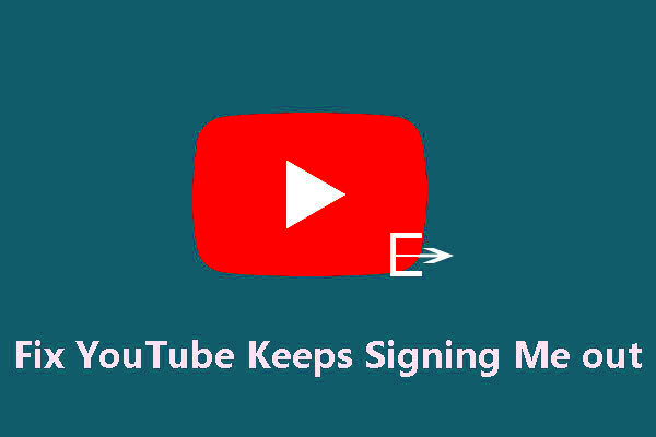 Solved How to Sign out of YouTube on All Devices MiniTool