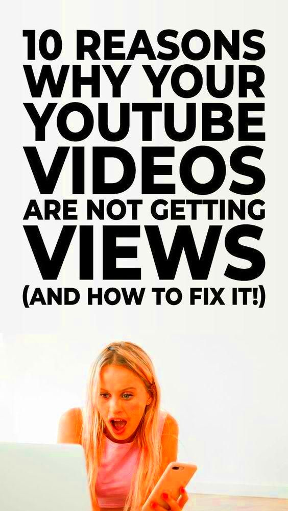 10 reasons why your YouTube videos are not getting views and how to 