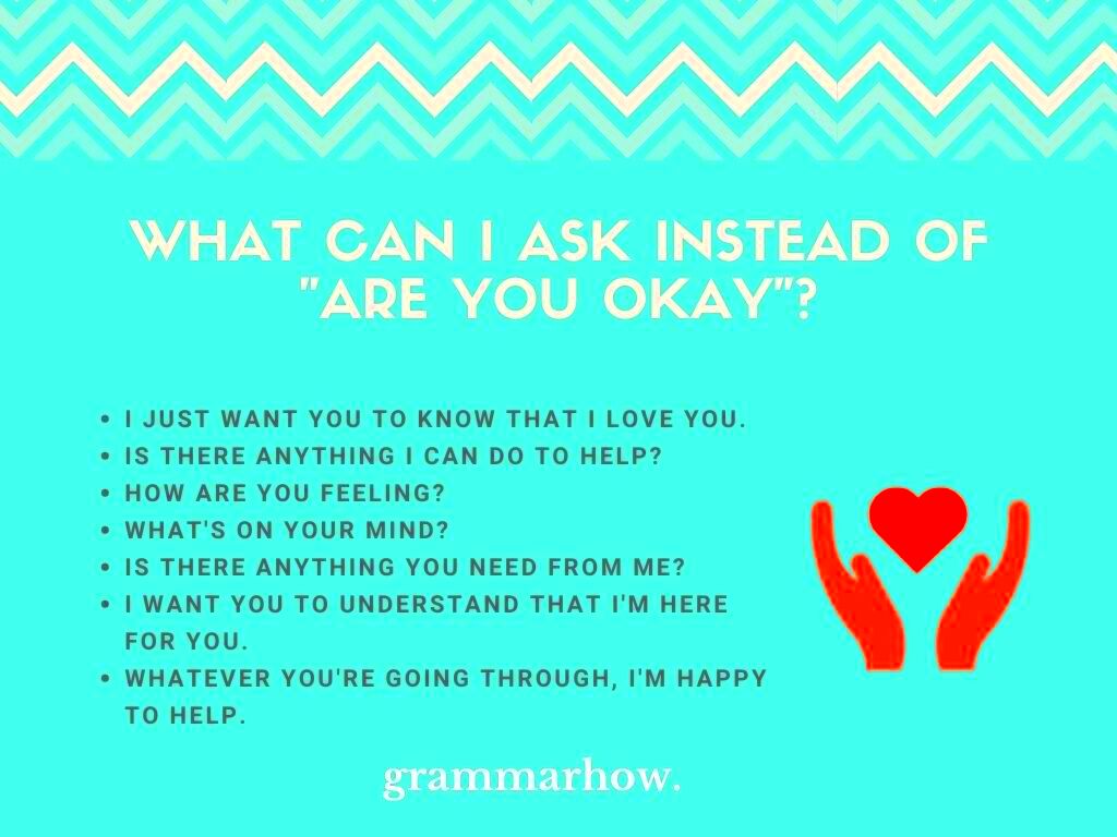 7 Better Ways To Ask Are You Okay Friendly  Caring